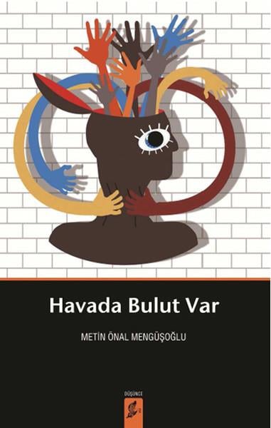 Metin Önal MengüşoğluAnlatıHavada Bulut Var