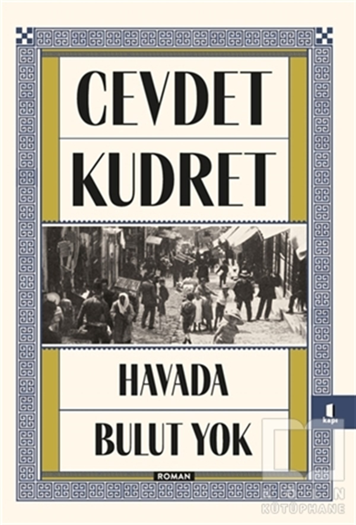 Cevdet KudretTürkçe RomanlarHavada Bulut Yok