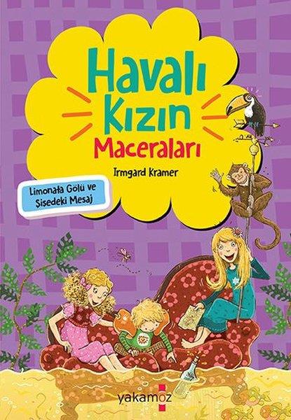 Irmgard KramerÇocuk Gençlik RomanlarıHavalı Kızın Maceraları - Limonata Gölü ve Şişedeki Mesaj