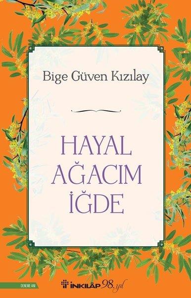 Bige Güven KızılayDeneme KitaplarıHayal Ağacım İğde