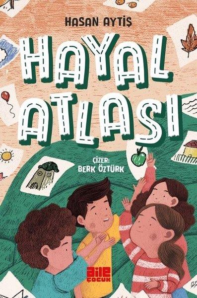 Hasan AytişÇocuk Gençlik RomanlarıHayal Atlası