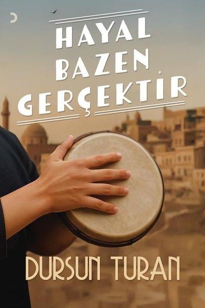 Dursun TuranTürk RomaniHayal Bazen Gerçektir