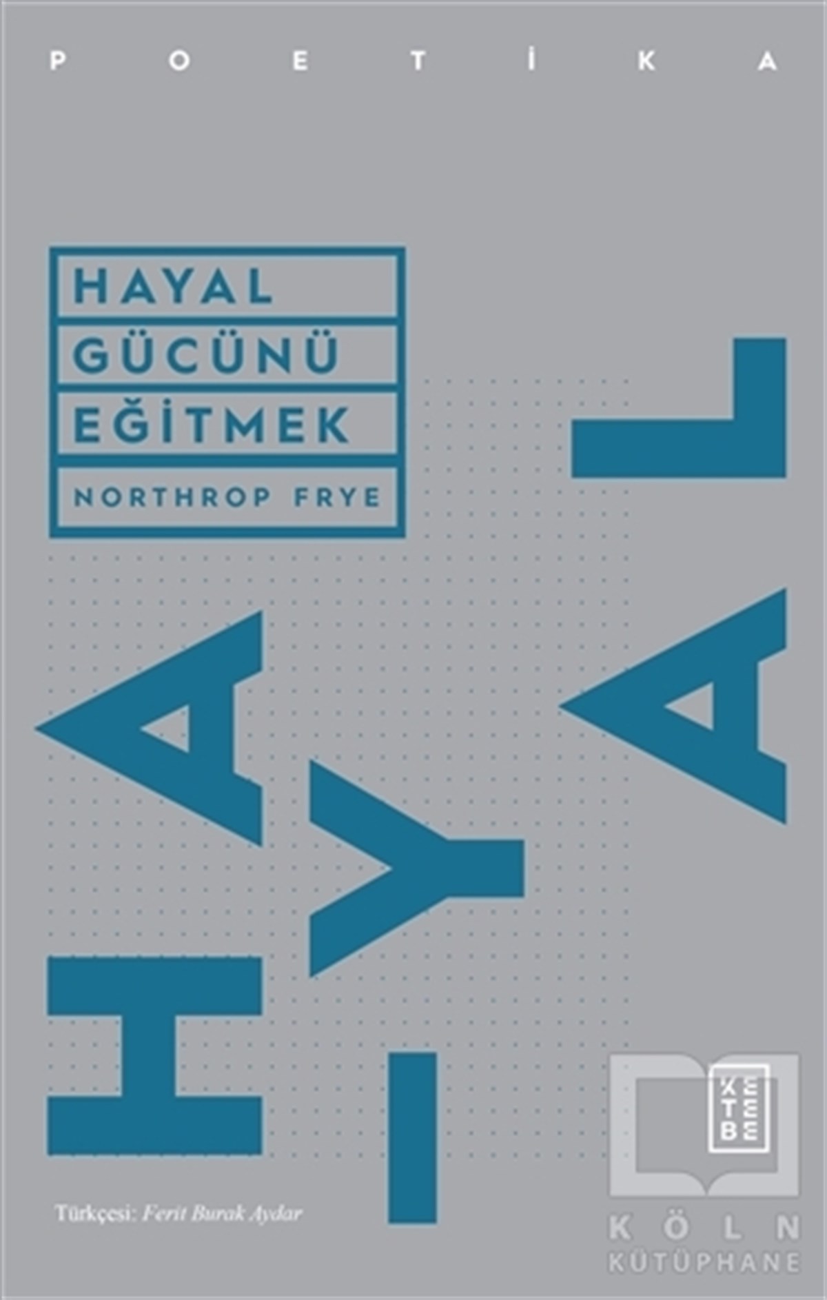 Northrop FryeDiğerHayal Gücünü Eğitmek