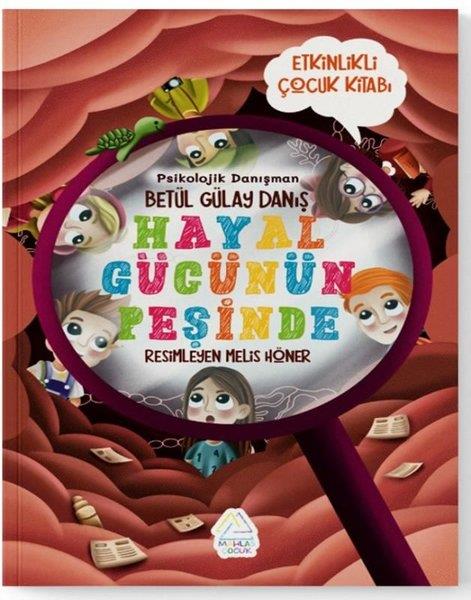 Betül Gülay DanışEgitim Etkinlik KitaplariHayal Gücünün Peşinde
