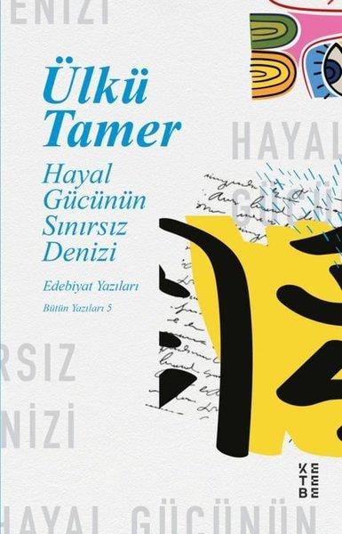 Ülkü TamerDeneme KitaplarıHayal Gücünün Sınırsız Denizi