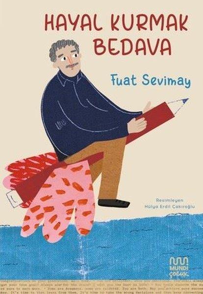 Fuat SevimayÇocuk Gençlik RomanlarıHayal Kurmak Bedava