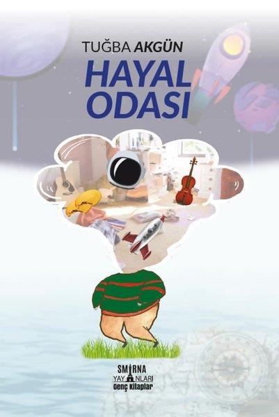 Tuğba AkgünÇocuk Gençlik RomanlarıHayal Odası