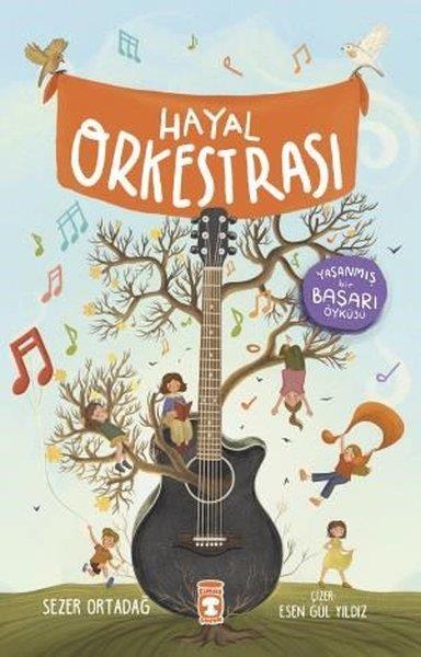 Sezer OrtadağÇocuk Gençlik RomanlarıHayal Orkestrası