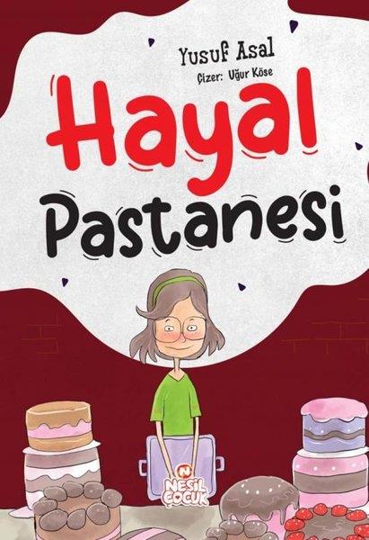 Yusuf AsalÇocuk Gençlik RomanlarıHayal Pastanesi
