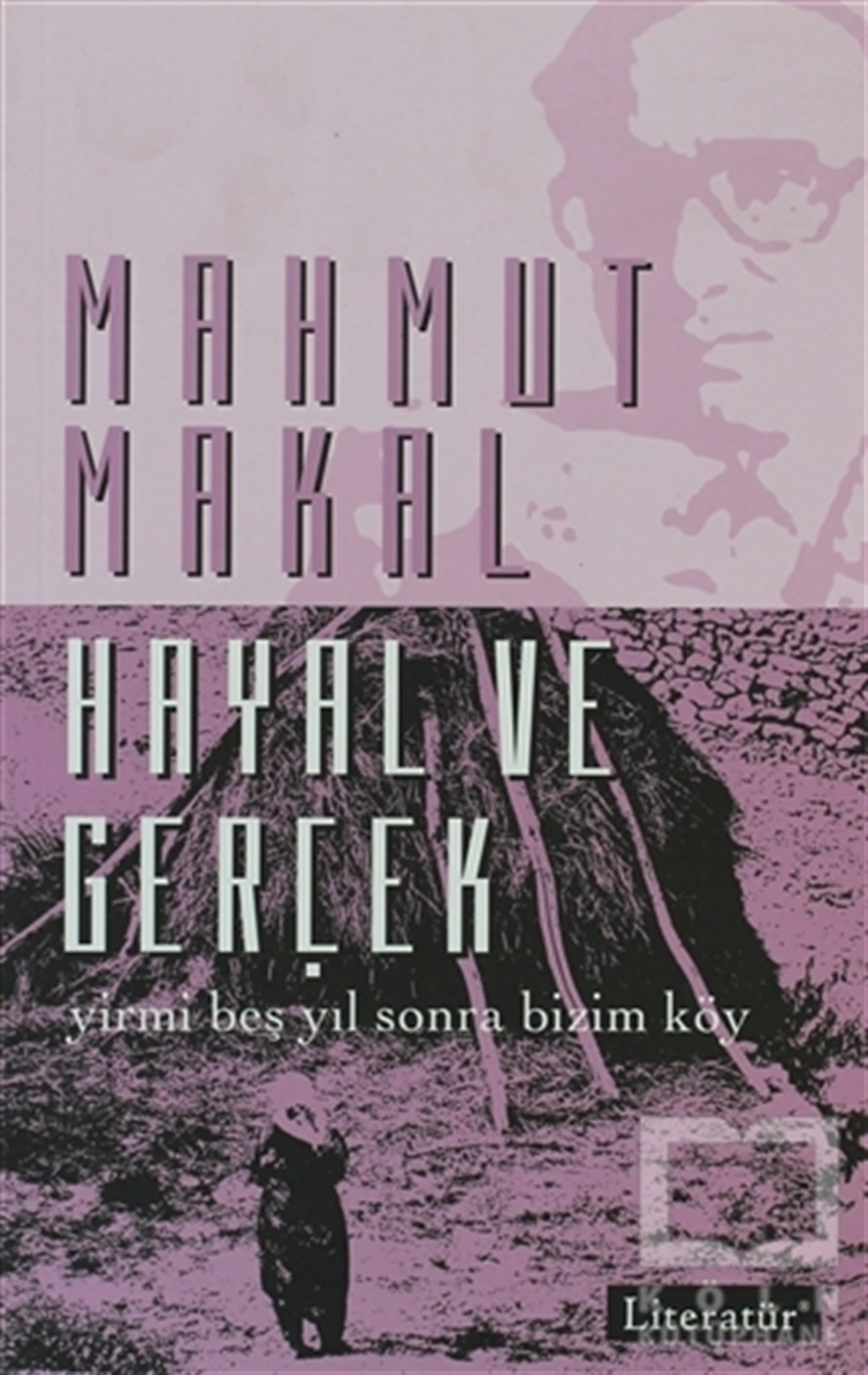 Mahmut MakalDiğerHayal ve Gerçek