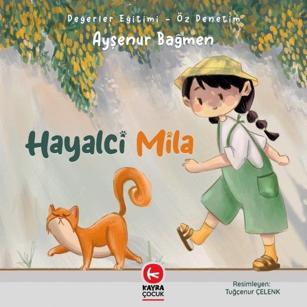 Ayşenur BağmenEgitim Etkinlik KitaplariHayalci Mila - Değerler Eğitimi - Öz Denetim