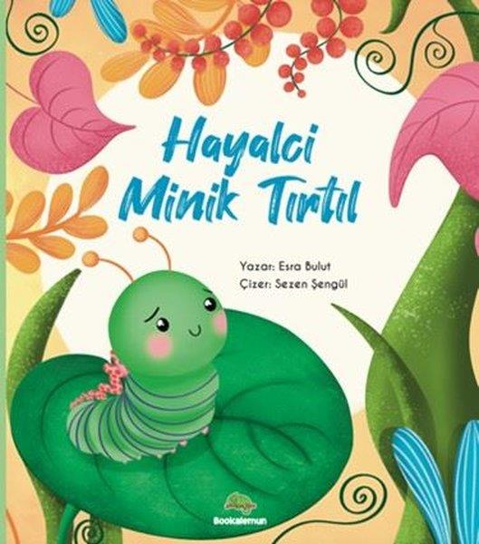 Esra Mertsöz BulutEgitim Etkinlik KitaplariHayalci Minik Tırtıl