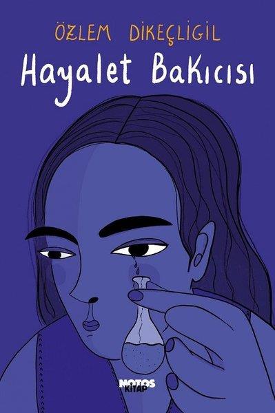 Özlem DikeçligilHikaye (Öykü) KitaplarıHayalet Bakıcısı