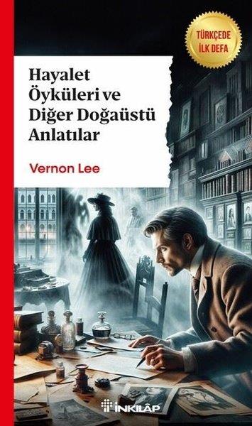 Vernon LeeDünya RomanHayalet Öyküleri ve Diğer Doğaüstü Anlatılar