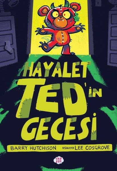 Barry HutchisonFantastik / Bilim KurguHayalet Ted'in Gecesi 1