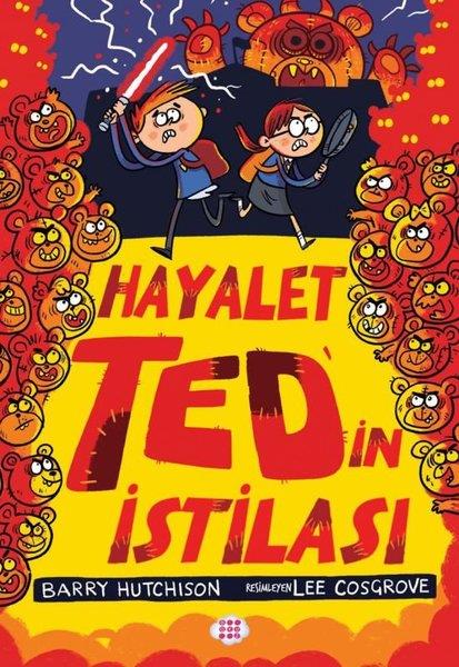 Barry HutchisonFantastik / Bilim KurguHayalet Ted'in İstilası 3