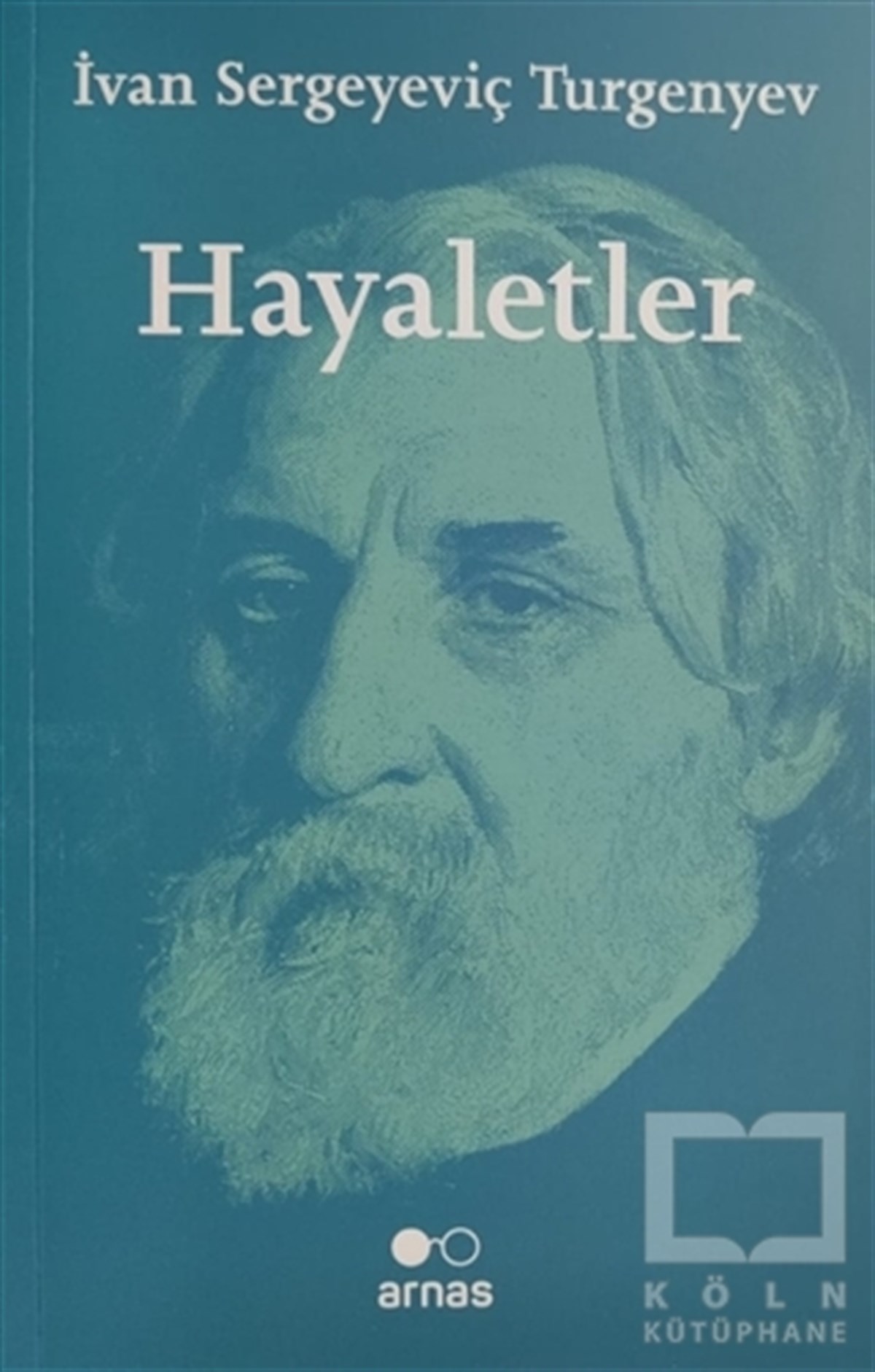 Ivan Sergeyeviç TurgenyevTürkçe RomanlarHayaletler