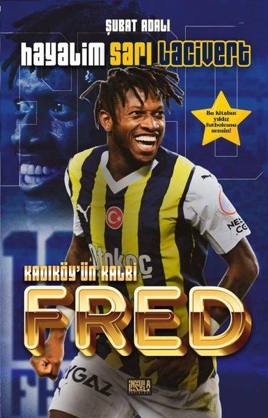 Şubat AdalıTürkiye RomanHayalim Sarı Lacivert - Kadıköy'ün Kalbi Fred