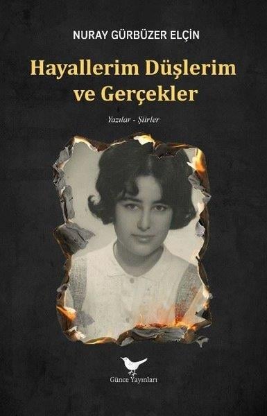 Nuray Gürbüzer ElçinDeneme KitaplarıHayallerim Düşlerim ve Gerçekler