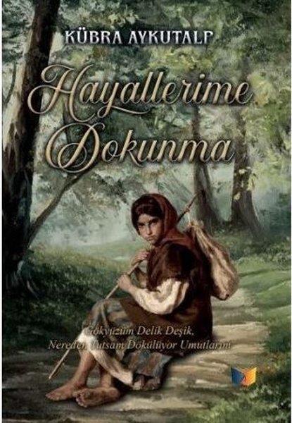Kübra AykutalpTürkiye RomanHayallerime Dokunma