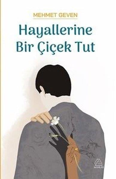 Mehmet GevenTürk RomaniHayallerine Bir Çiçek Tut