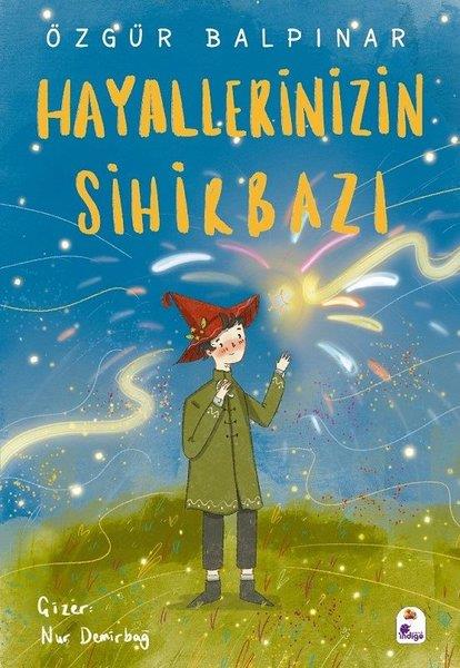 Özgür BalpınarFantastik / Bilim KurguHayallerinizin Sihirbazı