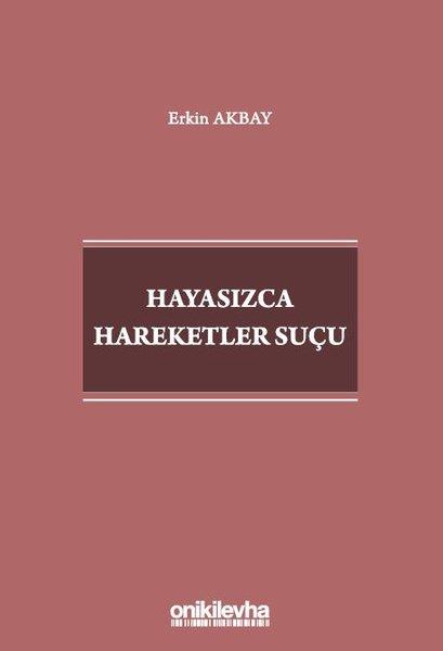 Erkin AkbayHukuk Üzerine KitaplarHayasızca Hareketler Suçu