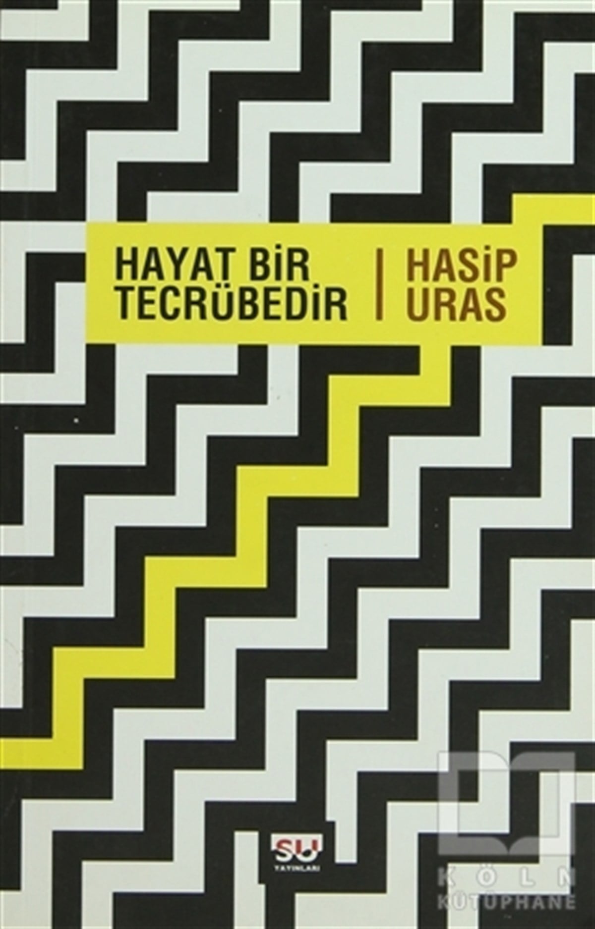 Hayat Bir Tecrübedir