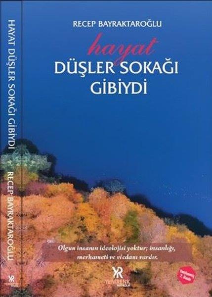 Recep BayraktaroğluEssay BücherHayat Düşler Sokağı Gibiydi