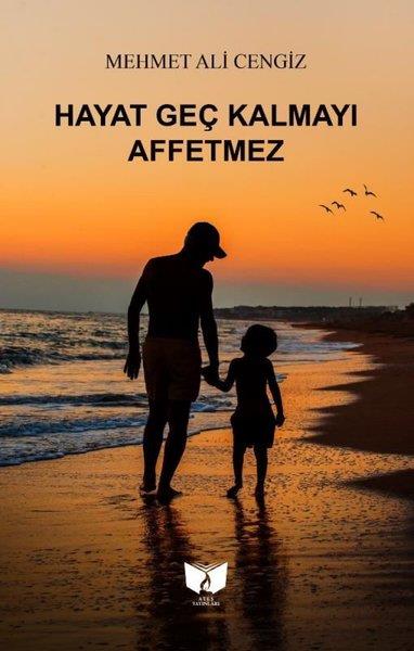 Mehmet Ali CengizTürk RomaniHayat Geç Kalmayı Affetmez