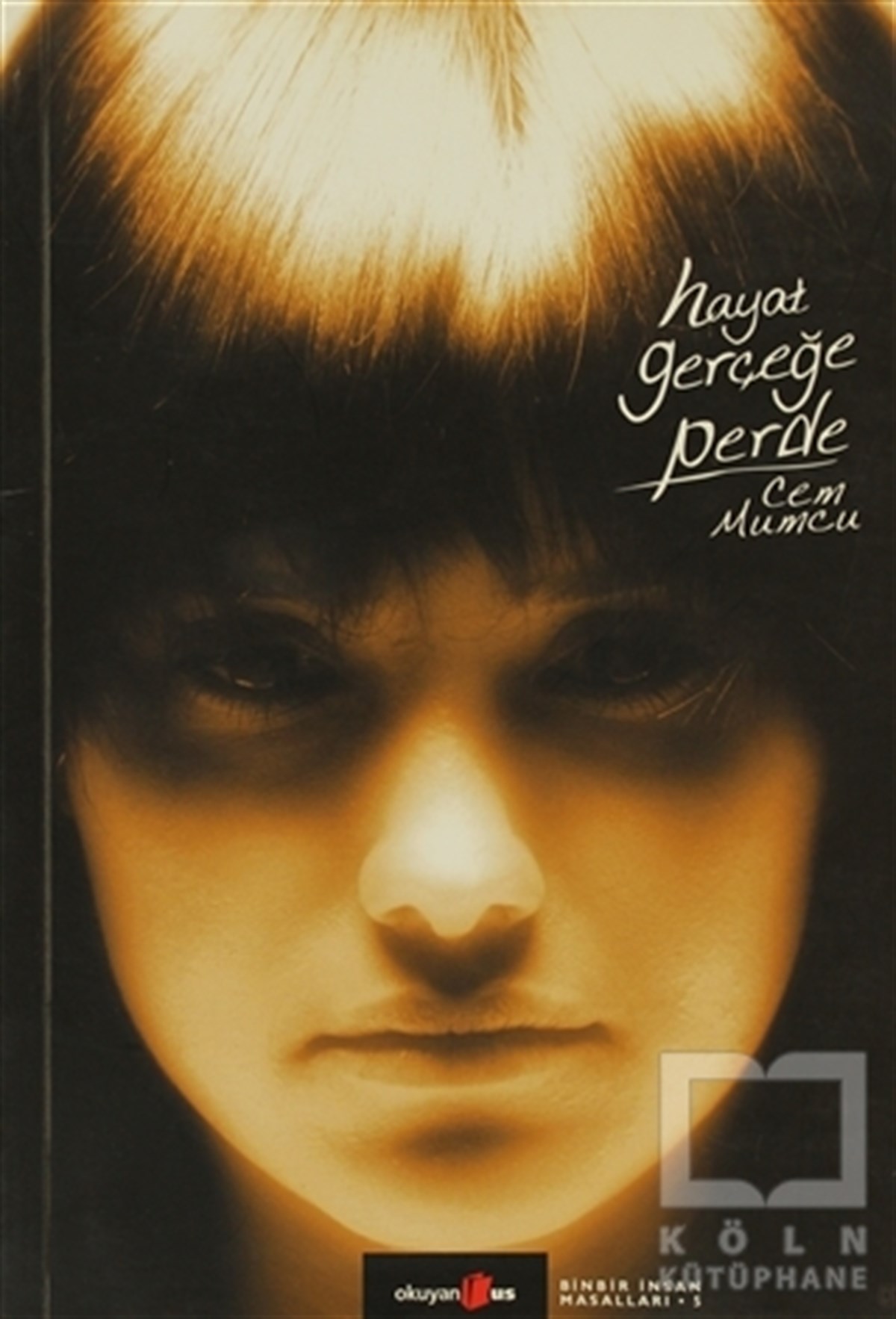 Cem MumcuÖyküHayat Gerçeğe Perde