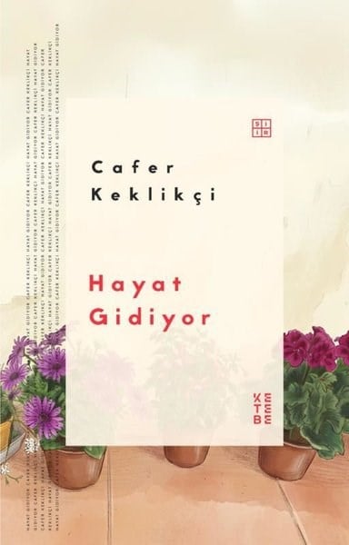 Cafer KeklikçiTürk ŞiiriHayat Gidiyor