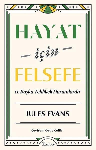 Jules EvansFelsefe BilimiHayat İçin Felsefe ve Başka Tehlikeli Durumlarda