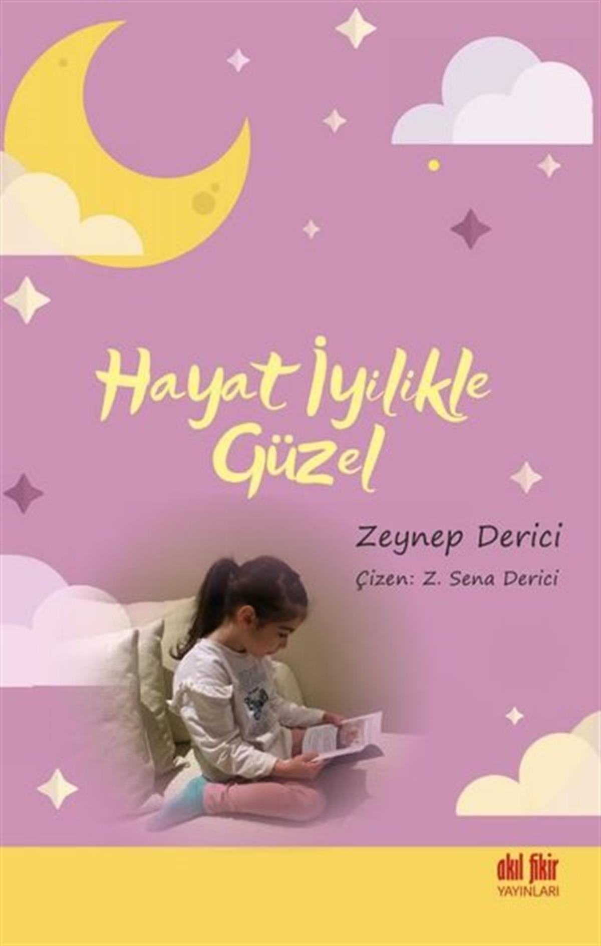Zeynep DericiEgitim Etkinlik KitaplariHayat İyilikle Güzel