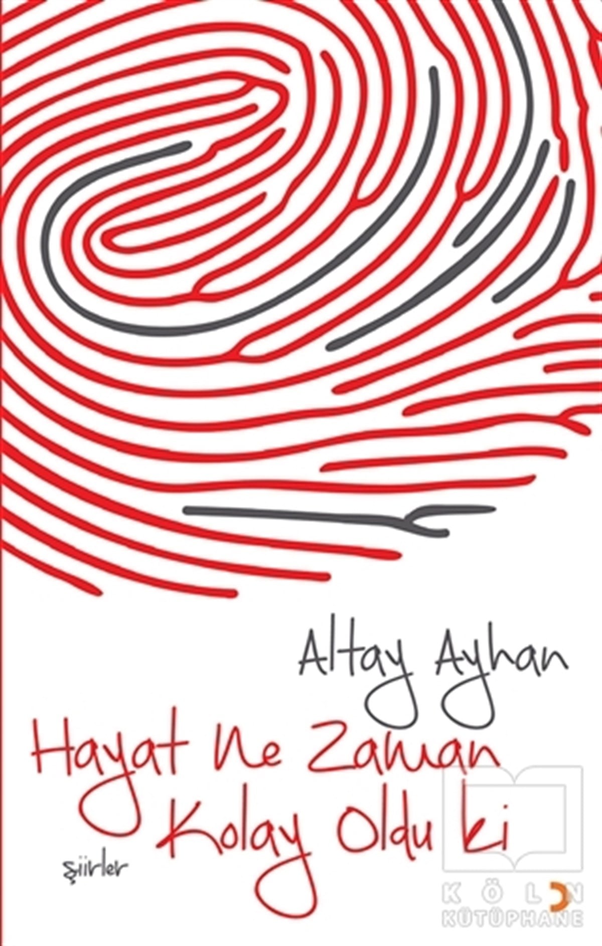 Altay AyhanŞiirHayat Ne Zaman Kolay Oldu ki