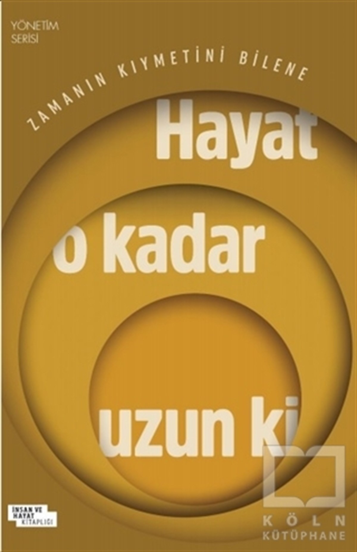 İdris ErenKişisel Gelişim KitaplarıHayat O Kadar Uzun Ki