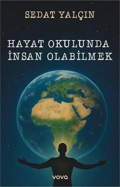 Sedat YalçınDeneme KitaplarıHayat Okulunda İnsan Olabilmek
