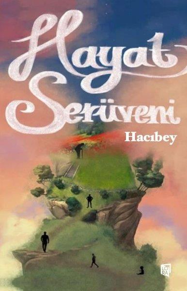 HacıbeyTürk ŞiiriHayat Serüveni