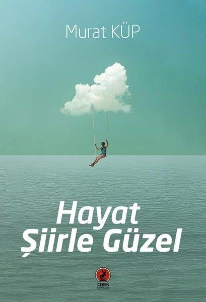 Murat KüpTürk ŞiiriHayat Şiirle Güzel
