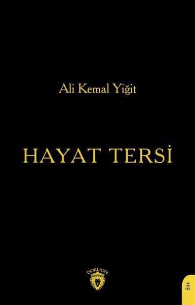 Ali Kemal YiğitTürk ŞiiriHayat Tersi
