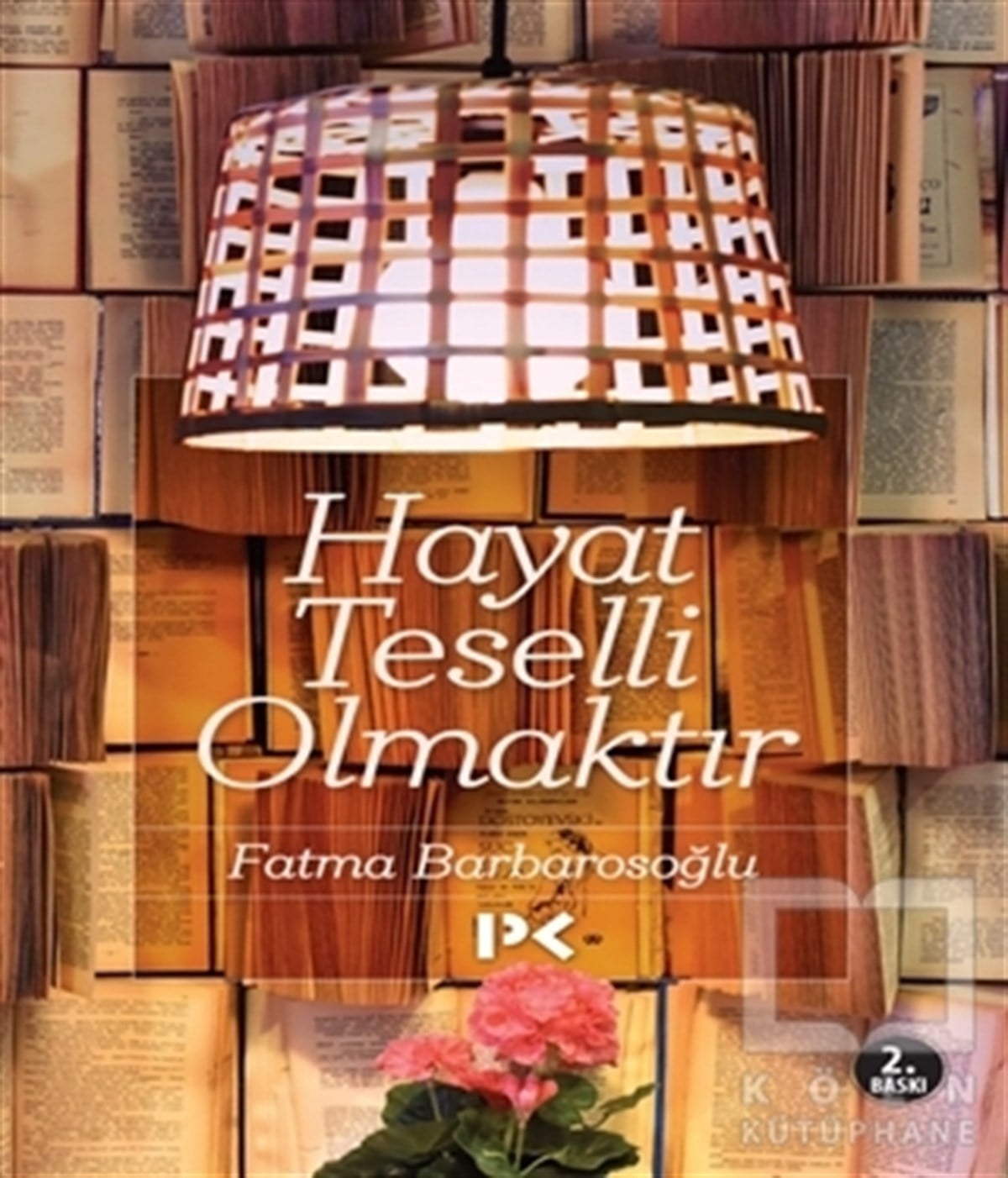 Fatma BarbarosoğluDenemeHayat Teselli Olmaktır