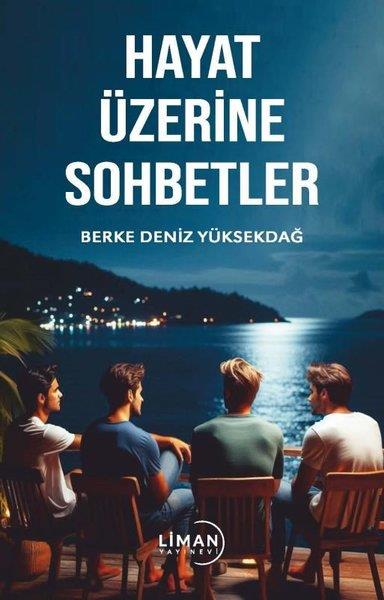 Berke Deniz YüksekdağTürkiye RomanHayat Üzerine Sohbetler