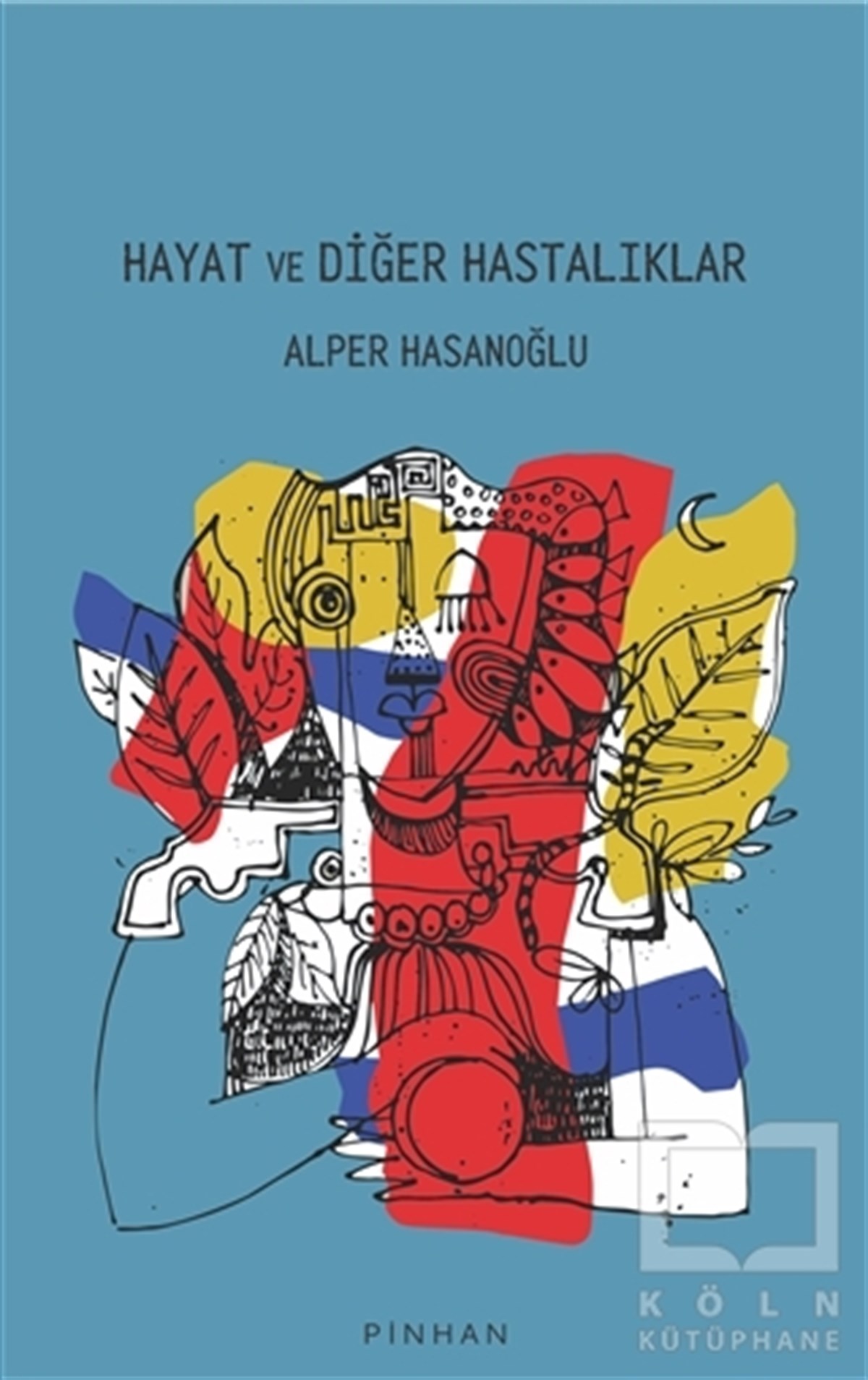Alper HasanoğluGenel Psikoloji KitaplarıHayat ve Diğer Hastalıklar