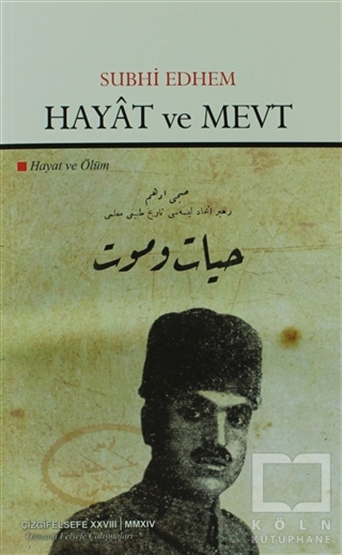 Subhi EdhemGenel KonularHayat ve Mevt