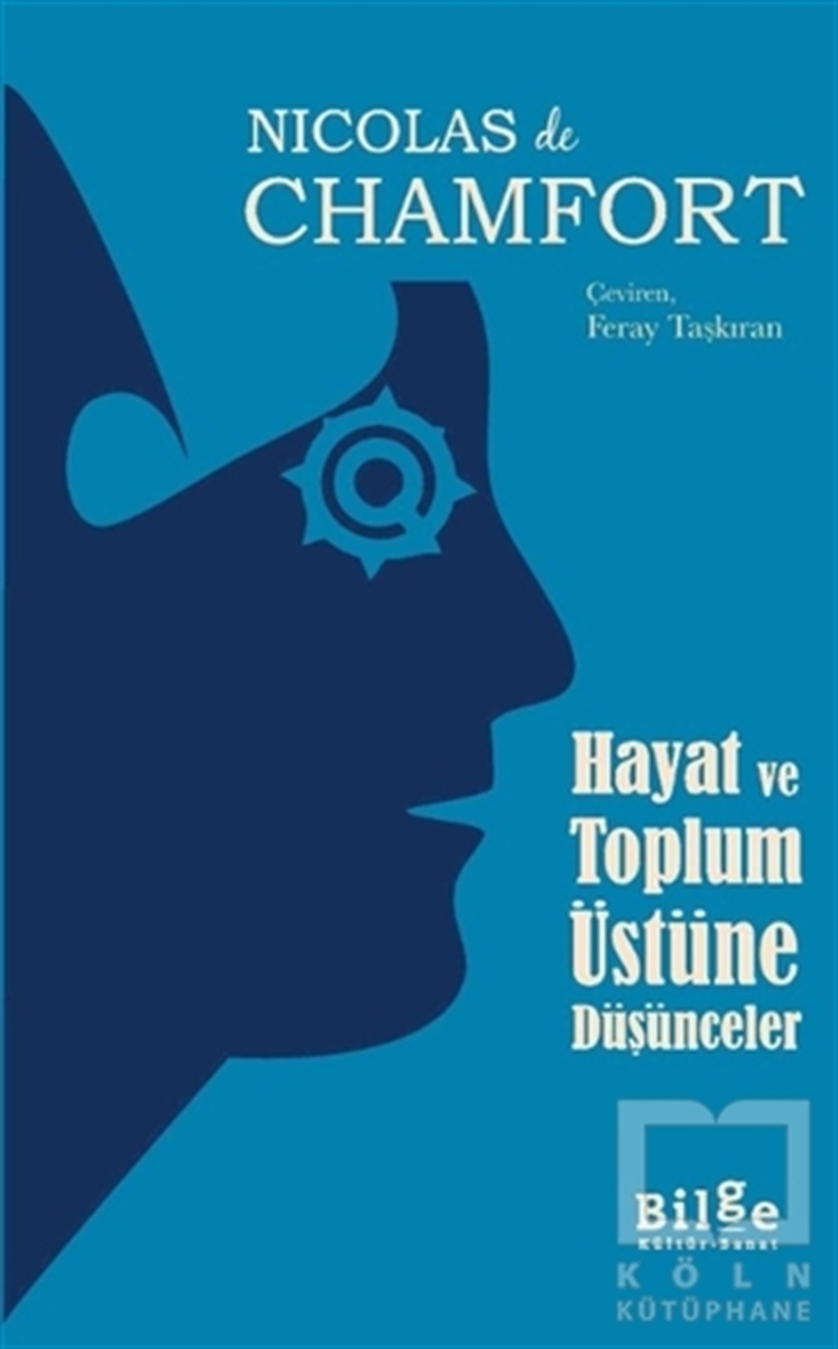 Nicolas De ChamfortDenemeHayat ve Toplum Üstüne Düşünceler