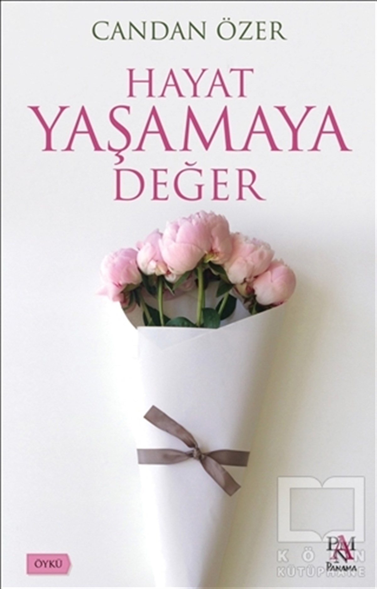 Candan ÖzerÖyküHayat Yaşamaya Değer