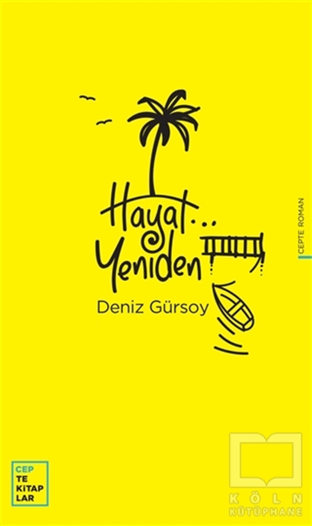 Deniz GürsoyRomanHayat Yeniden