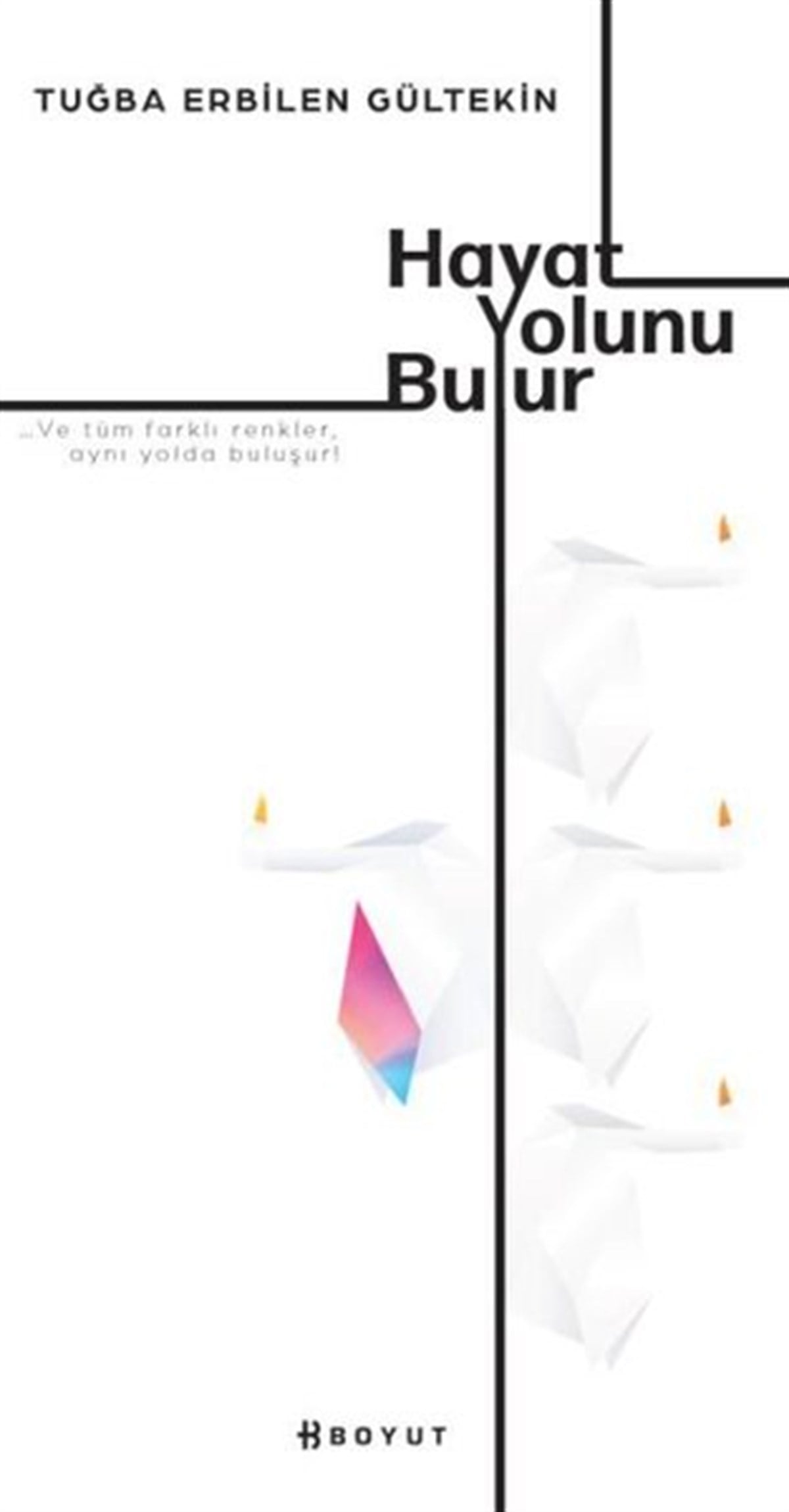 Tuğba Erbilen GültekinPopüler Bilim KitaplarıHayat Yolunu Bulur