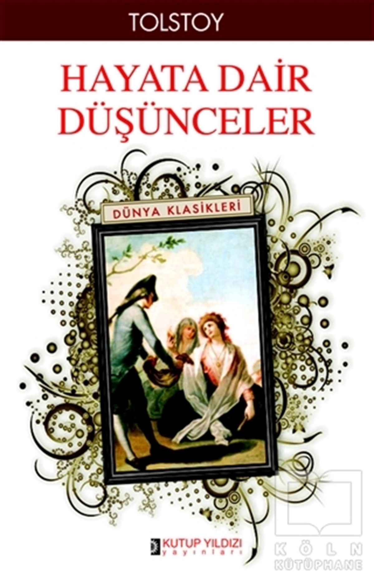 Lev Nikolayeviç TolstoyKlasiklerHayata Dair Düşünceler