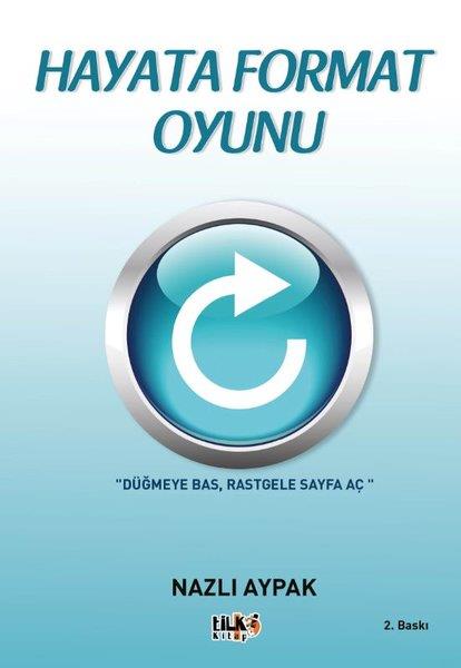 Nazlı AypakKişisel Gelişim KitaplarıHayata Format Oyunu